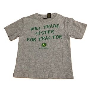 John Deere Will Trade Sister For Tractor T-shirt Small Sz 4 Gray Green